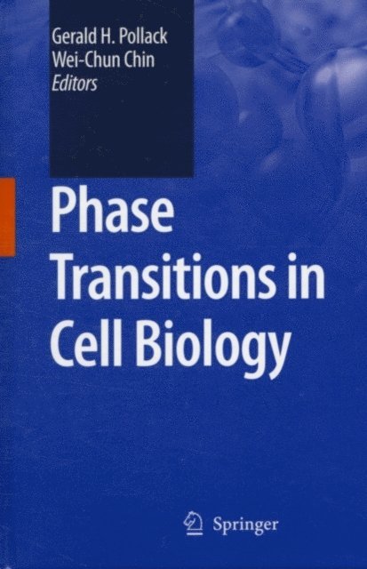 Wei-Chun Chin, Gerald H. Pollack - Phase Transitions in Cell Biology, E-bok