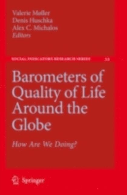 Alex C. Michalos, Denis Huschka, Valerie Moller - Barometers of Quality of Life Around the Globe, E-bok