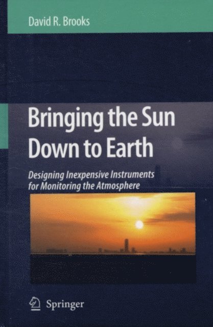 David R. Brooks - Bringing the Sun Down to Earth, E-bok