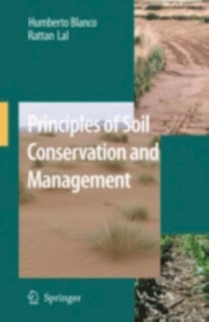 Rattan Lal, Humberto Blanco-Canqui - Principles of Soil Conservation and Management, E-bok