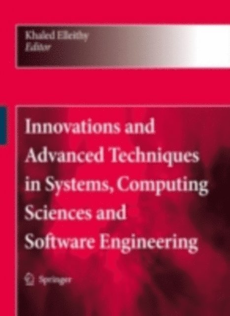 Khaled Elleithy - Innovations and Advanced Techniques in Systems, Computing Sciences and Software Engineering, E-bok