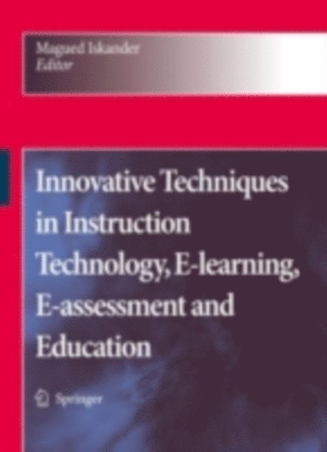 Magued Iskander - Innovative Techniques in Instruction Technology, E-learning, E-assessment and Education, E-bok