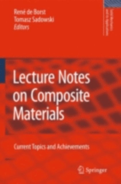 Rene de Borst, Tomasz Sadowski - Lecture Notes on Composite Materials, E-bok