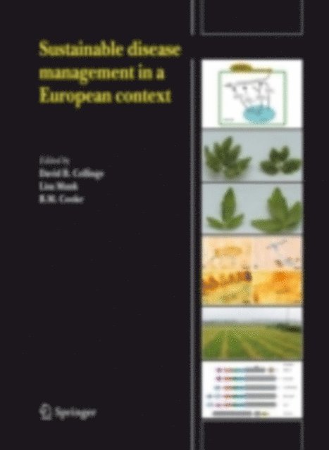 B. Michael Cooke, Lisa Munk, David B. Collinge - Sustainable disease management in a European context, E-bok