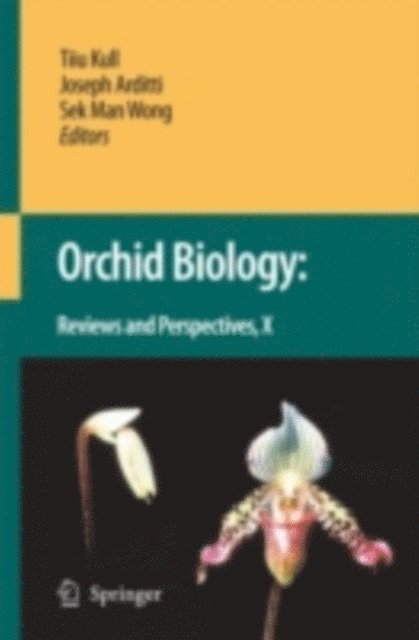 Sek Man Wong, J. Arditti, Tiiu Kull - Orchid Biology: Reviews and Perspectives X, E-bok