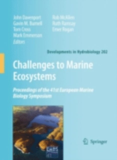 Emer Rogan, Ruth Ramsay, Rob McAllen, Mark Emmerson, Tom Cross, Gavin M. Burnell, John Davenport - Challenges to Marine Ecosystems, E-bok