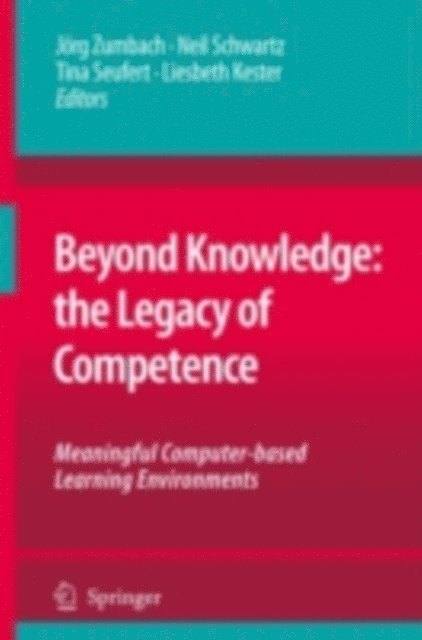 Liesbeth Kester, Tina Seufert, Neil Schwartz, Jorg Zumbach - Beyond Knowledge: The Legacy of Competence, E-bok