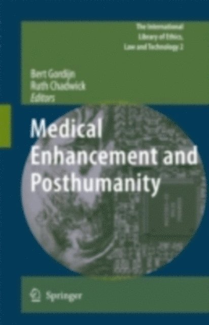Ruth Chadwick, Bert Gordijn - Medical Enhancement and Posthumanity, E-bok