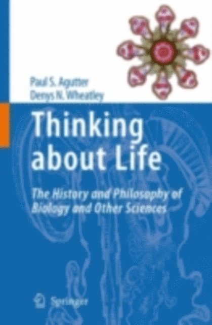 Denys N. Wheatley, Paul S. Agutter - Thinking about Life, E-bok