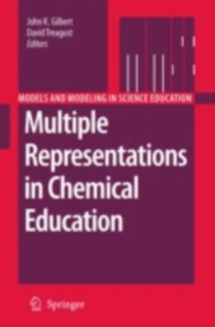 David Treagust, John K. Gilbert - Multiple Representations in Chemical Education, E-bok