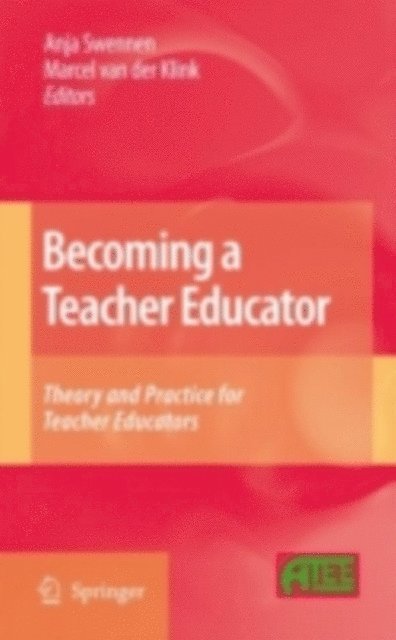 Marcel van der Klink, Anja Swennen - Becoming a Teacher Educator, E-bok