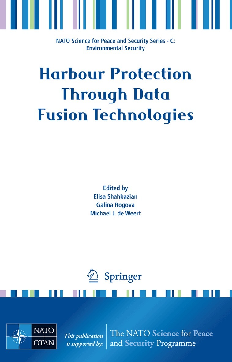 Elisa Shahbazian, Galina Rogova, Michael J. de Weert - Harbour Protection Through Data Fusion Technologies, Häftad