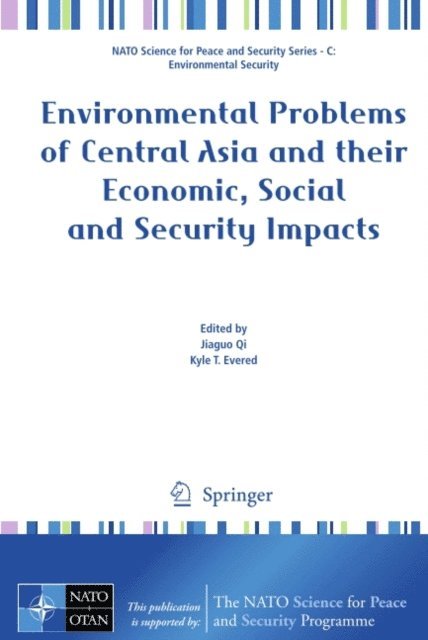 Kyle T. Evered, Jiaguo Qi - Environmental Problems of Central Asia and their Economic, Social and Security Impacts, E-bok