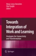 Towards Integration of Work and Learning