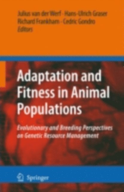 Cedric Gondro, Richard Frankham, Hans-Ulrich Graser, Julius van der Werf - Adaptation and Fitness in Animal Populations, E-bok