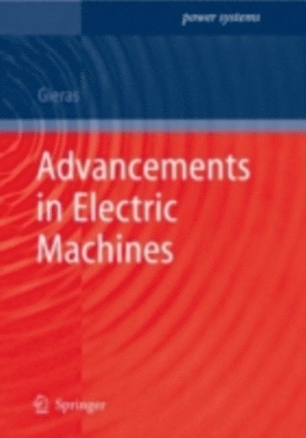 J. F. Gieras - Advancements in Electric Machines, E-bok
