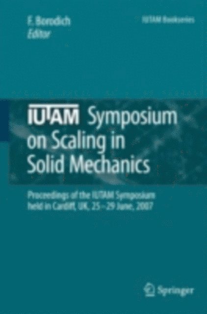 F. M. Borodich - IUTAM Symposium on Scaling in Solid Mechanics, E-bok