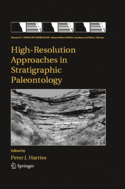 P.J. Harries - High-Resolution Approaches in Stratigraphic Paleontology, E-bok