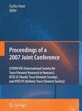 Proceedings of the VIIIth Conference of the International Society for Trace Element Research in Humans (ISTERH), the IXth Conference of the Nordic Trace Element Society (NTES), and the VIth Confere...