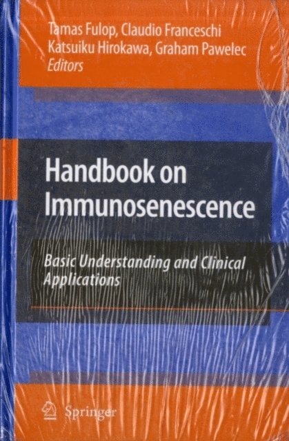 Graham Pawelec, Katsuiki Hirokawa, Claudio Franceschi, Tamas Fulop - Handbook on Immunosenescence, E-bok