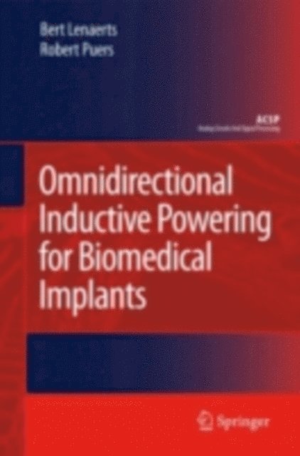 Robert Puers, Bert Lenaerts - Omnidirectional Inductive Powering for Biomedical Implants, E-bok