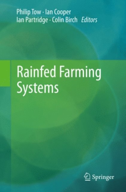 Colin Birch, Ian Partridge, Ian Cooper, Philip Tow - Rainfed Farming Systems, E-bok