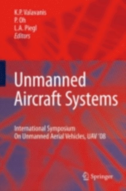 Les A. Piegl, Paul Oh, Kimon P. Valavanis - Unmanned Aircraft Systems, E-bok