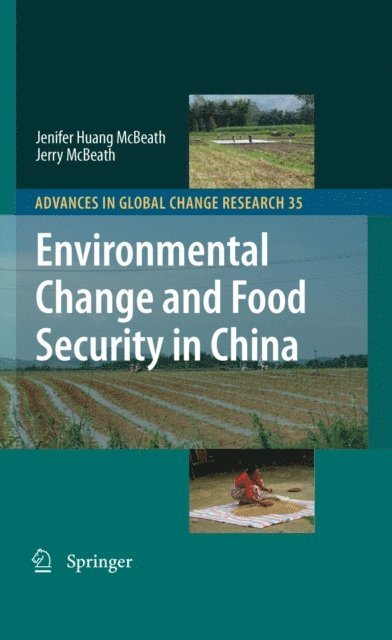 Jerry McBeath, Jenifer Huang McBeath - Environmental Change and Food Security in China, E-bok