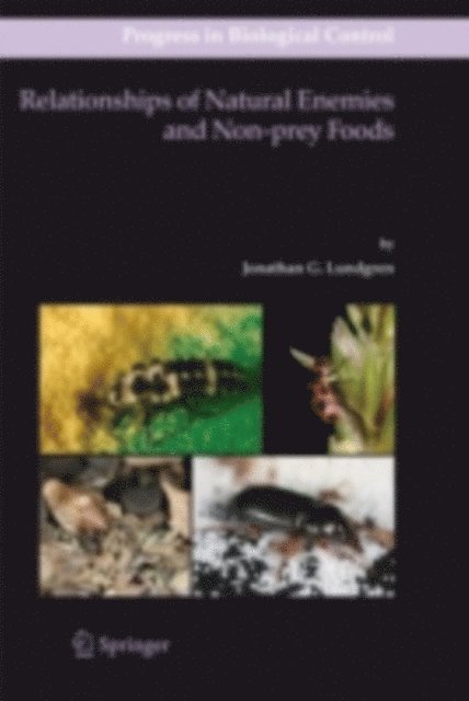 Jonathan G. Lundgren - Relationships of Natural Enemies and Non-prey Foods, E-bok