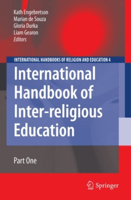 Liam Gearon, Gloria Durka, Marian de Souza, Kath Engebretson - International Handbook of Inter-religious Education, E-bok