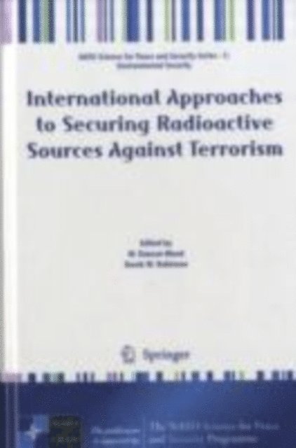 Derek M. Robinson, W. Duncan Wood - International Approaches to Securing Radioactive Sources Against Terrorism, E-bok