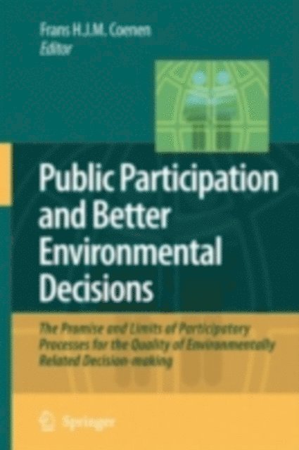 Frans H. J. M. Coenen - Public Participation and Better Environmental Decisions, E-bok