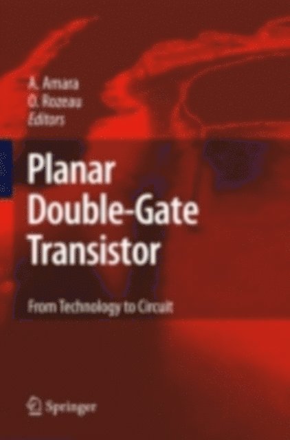Olivier Rozeau, Amara Amara - Planar Double-Gate Transistor, E-bok