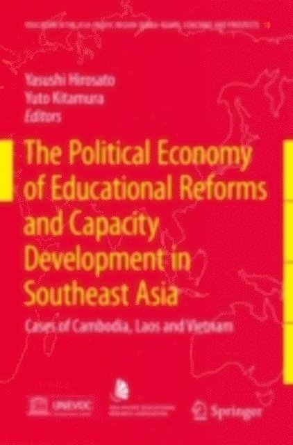 Yuto Kitamura, Yasushi Hirosato - Political Economy of Educational Reforms and Capacity Development in Southeast Asia, E-bok