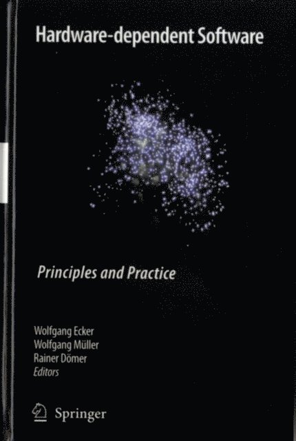 Rainer Domer, Wolfgang Muller, Wolfgang Ecker - Hardware-dependent Software, E-bok