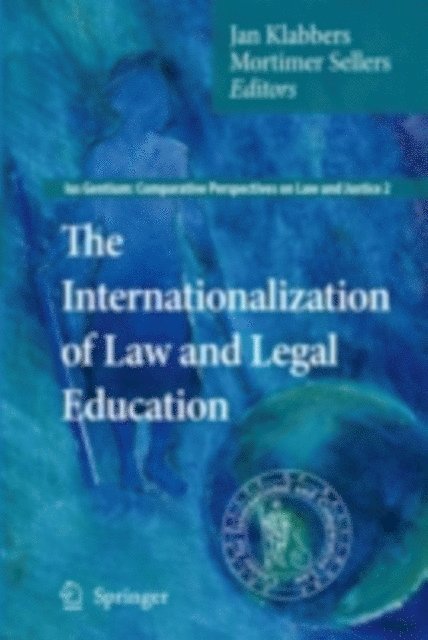 Mortimer Sellers, Jan Klabbers - Internationalization of Law and Legal Education, E-bok