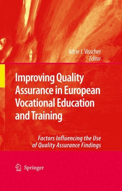 Adrie J. Visscher - Improving Quality Assurance in European Vocational Education and Training, E-bok