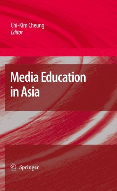 Chi-Kim Cheung - Media Education in Asia, E-bok