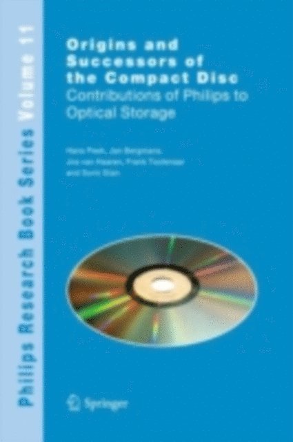 S.G. Stan, Frank Toolenaar, J. A. M. M. van Haaren, J.W.M Bergmans, J.B.H. Peek - Origins and Successors of the Compact Disc, E-bok