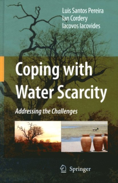Iacovos Iacovides, Ian Cordery, Luis Santos Pereira - Coping with Water Scarcity, E-bok