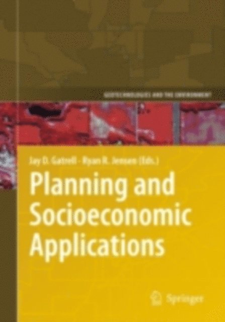 Ryan R. Jensen, Jay D. Gatrell - Planning and Socioeconomic Applications, E-bok