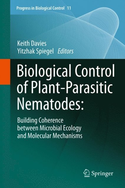 Yitzhak Spiegel, Keith Davies - Biological Control of Plant-Parasitic Nematodes:, E-bok
