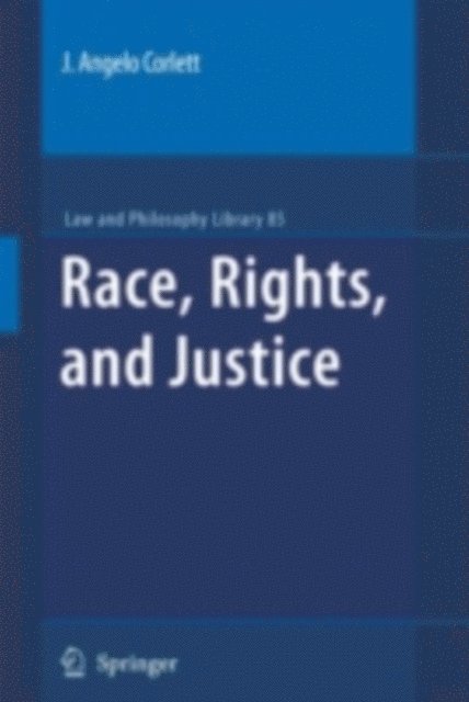 J. Angelo Corlett - Race, Rights, and Justice, E-bok