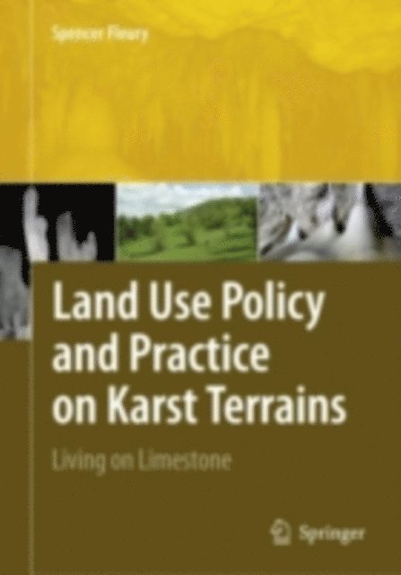 Spencer Fleury - Land Use Policy and Practice on Karst Terrains, E-bok