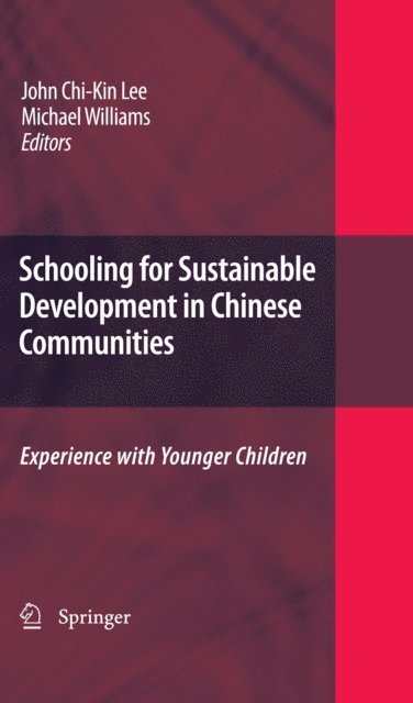 Michael Williams, John Chi-Kin Lee - Schooling for Sustainable Development in Chinese Communities, E-bok