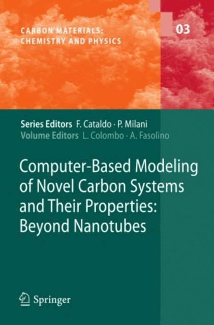 Annalisa Fasolino, Luciano Colombo - Computer-Based Modeling of Novel Carbon Systems and Their Properties, E-bok
