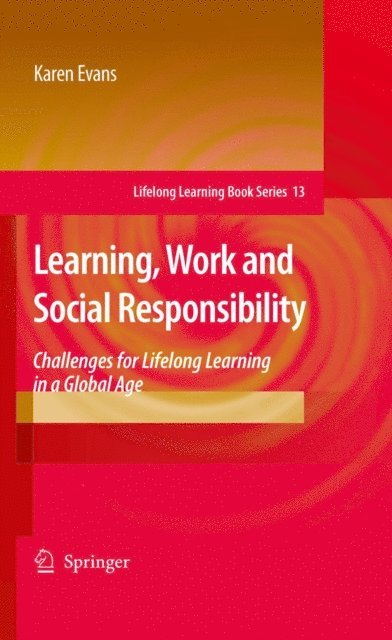 Karen Evans - Learning, Work and Social Responsibility, E-bok