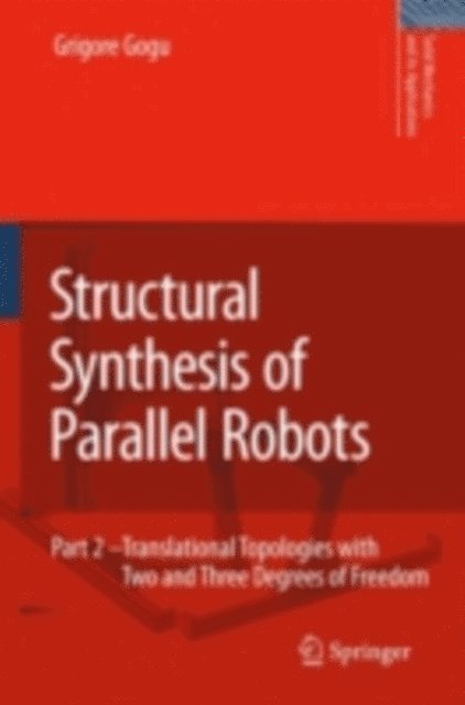 Grigore Gogu - Structural Synthesis of Parallel Robots, E-bok