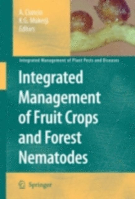 K.G. Mukerji, Aurelio Ciancio - Integrated Management of Fruit Crops and Forest Nematodes, E-bok