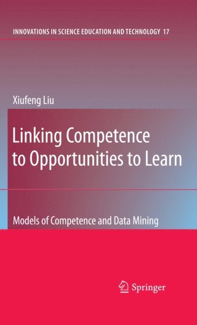 Xiufeng Liu - Linking Competence to Opportunities to Learn, E-bok